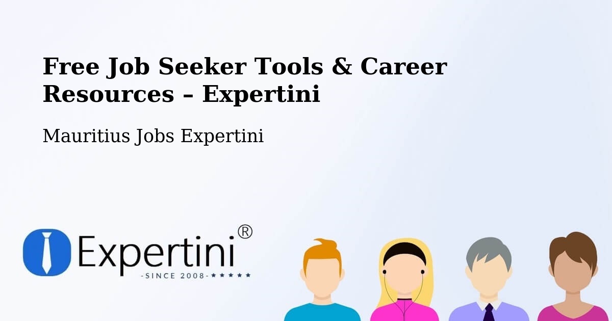 Free Job Seeker Tools & Career Resources – Flic En Flac - Flic En Flac, Mauritius Jobs Expertini